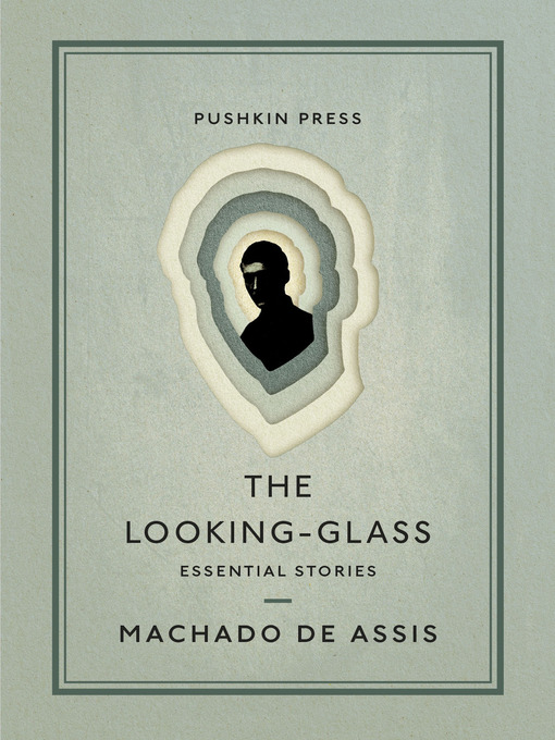 Title details for The Looking-Glass by Machado De Assis - Available